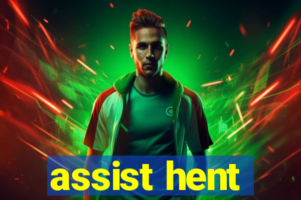 assist hent